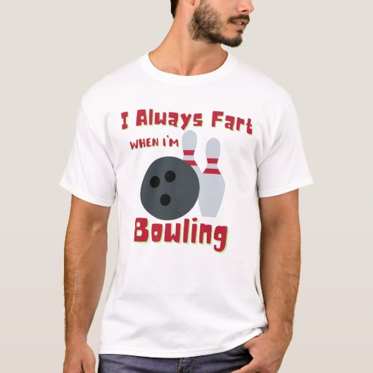 Ik begin altijd als ik Bowling ben T-shirt (Voorkant)