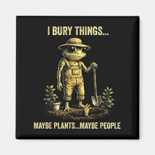 Ik begraaf dingen misschien planten misschien mens magneet