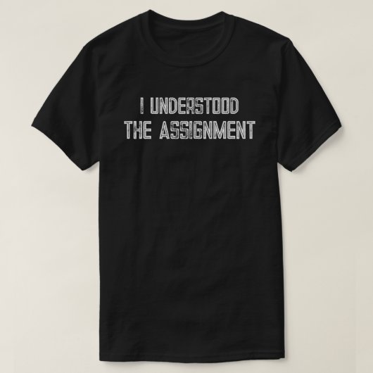 Ik begreep de opdracht t-shirt (Design voorkant)