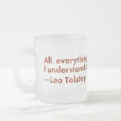 .. Ik begrijp het omdat ik van houd (Tolstoy quote Matglas Koffiemok (Links)