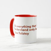 .. Ik begrijp het omdat ik van houd (Tolstoy quote Mok (Voorkant links)