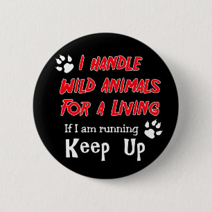 Ik behandel wilde dieren voor een leven ronde button 5,7 cm