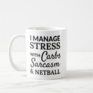 Ik beheer stress met krabben, sarcasme en netball. koffiemok