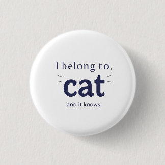Ik behoor toe aan mijn kat ronde button 3,2 cm