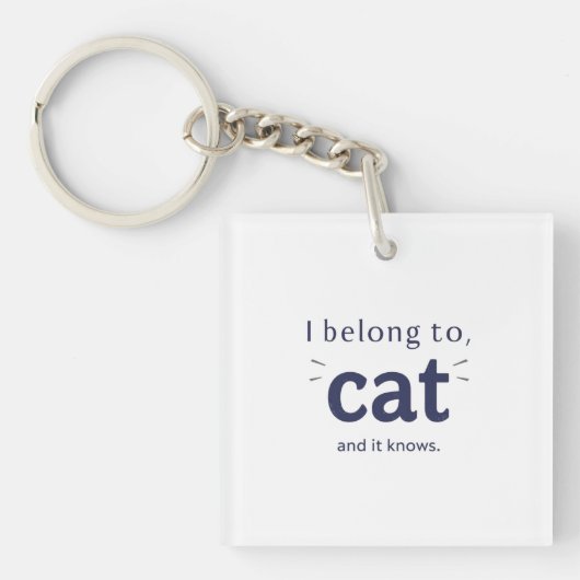 Ik behoor toe aan mijn kat sleutelhanger (voorkant)