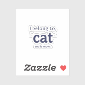 Ik behoor toe aan mijn kat sticker