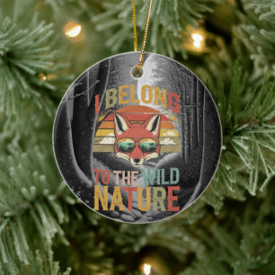 Ik behoor tot de wilde natuur Fox Keramisch Ornament