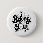 Ik behoor tot jou quote-Button Ronde Button 5,7 Cm (Voorkant)