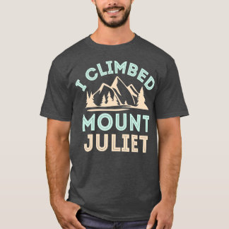 Ik beklom de berg Juliet Mountain klimmen T-shirt