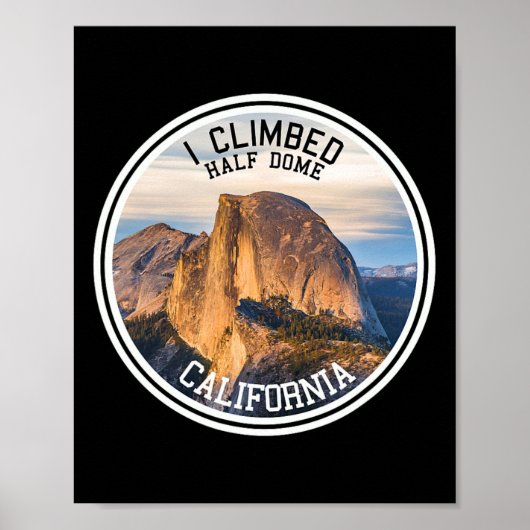 Ik beklom Half Dome (wandel T-shirt) Poster (Voorkant)