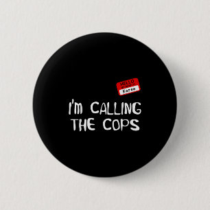 Ik Bel De Politie Grappig Karen Halloween Kostuum Ronde Button 5,7 Cm
