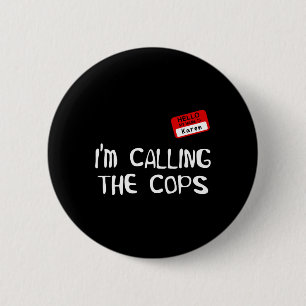 Ik Bel De Politie Grappig Karen Halloween Kostuum Ronde Button 5,7 Cm