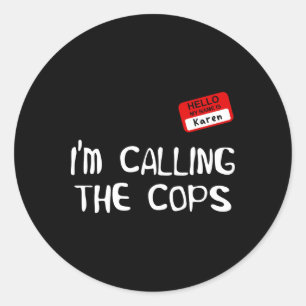 Ik Bel De Politie Grappige Karen Halloween Kostuum Ronde Sticker