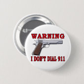 Ik bel niet 911 ronde button 5,7 cm (Voorkant /achterkant)