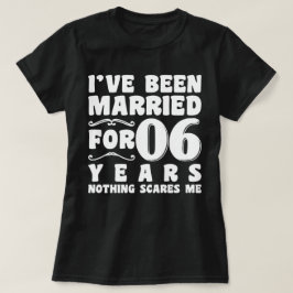 Ik ben 06 jaar getrouwd Jubileumhuwelijk T-shirt