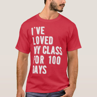 Ik ben 100 dagen lang van mijn klas gehouden t-shirt