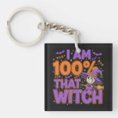 Ik ben 100% die heks Halloween plezier Sleutelhanger (Voorkant)