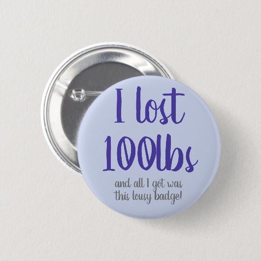 Ik ben 100 lbs badge kwijt ronde button 5,7 cm (Voorkant /achterkant)