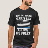 Ik ben 100% Pro Police. T-shirt (Voorkant)