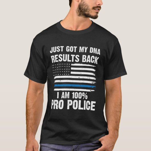 Ik ben 100% Pro Police. T-shirt (Voorkant)