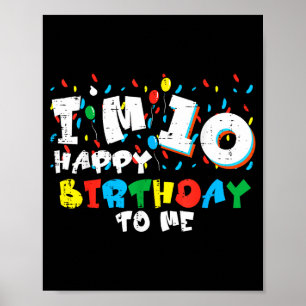 Ik ben 10 gelukkige verjaardag voor mij ballonnen poster