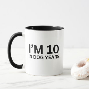 Ik ben 10 in Dog Years 70th Birthday Mok