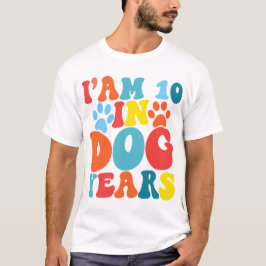 Ik ben 10 in hondenjaren 70e verjaardag Groovy Hon T-shirt
