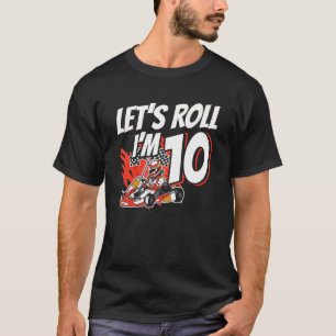 Ik ben 10 Race Car Let's Roll 10th Birthday Go Kar T-shirt