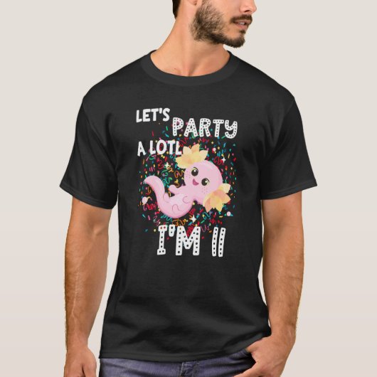 Ik ben 11 Axolotl 11th Birthday Cute Let's Party A T-shirt (Voorkant)