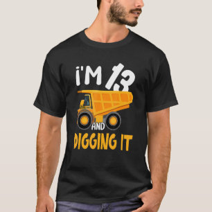 Ik ben 13 en ik citeer 13e bouwgraafmachine t-shirt
