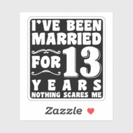 Ik ben 13 jaar getrouwd Jubileumhuwelijk Sticker