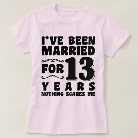 Ik Ben 13 Jaar Getrouwd Trouwfeest Grappig T-shirt (Design voorkant)