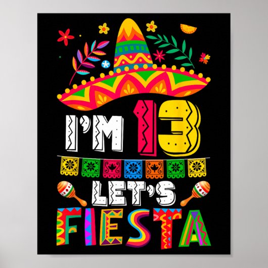 Ik ben 13 jaar Let's Fiesta 13th Birthday Mexico Poster (Voorkant)