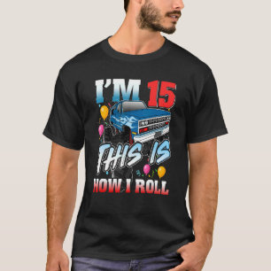 Ik ben 15, zo kan ik 15 jaar oud 15 jaar oud worde t-shirt
