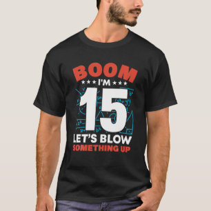 Ik ben 15 zoomen... om iets op te blazen... 15e ve t-shirt
