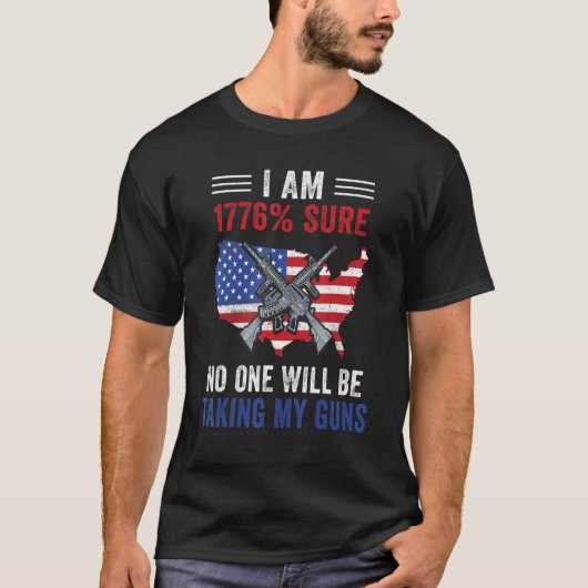 Ik ben 1776 zeker niemand neemt mijn Pistolen USA  T-shirt (Voorkant)