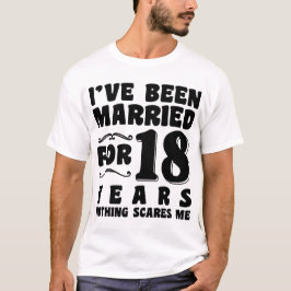 Ik ben 18 jaar getrouwd Jubileumhuwelijk T-shirt