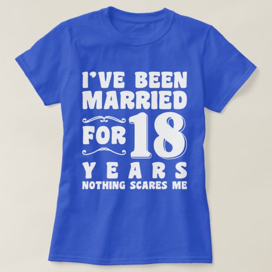 Ik Ben 18 Jaar Getrouwd Trouwfeest Grappig T-shirt (Design voorkant)