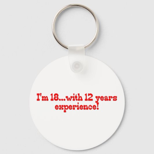 Ik ben 18 met 12 jaar ervaring sleutelhanger (Voorkant)