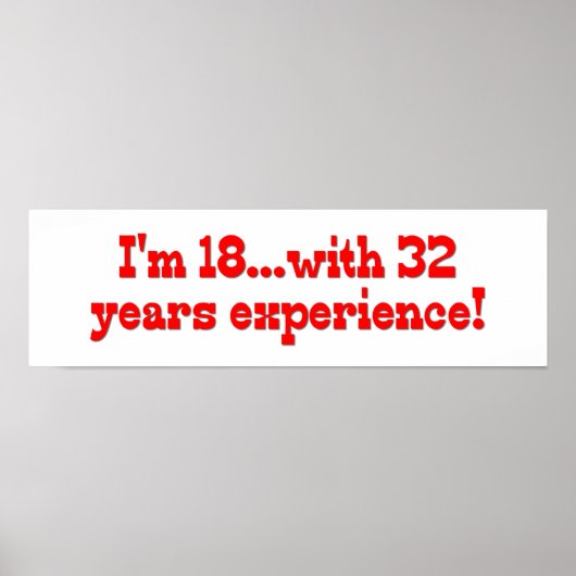 Ik ben 18 met 32 jaar ervaring! poster (Voorkant)