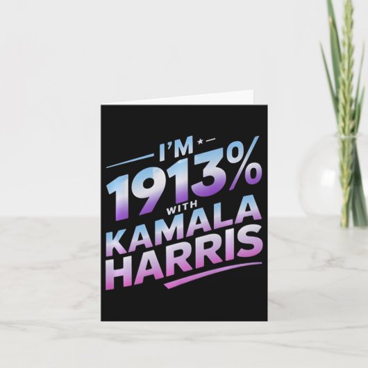 Ik ben 1913% Met Kamala Harris 2024 Kaart (Voorkant)