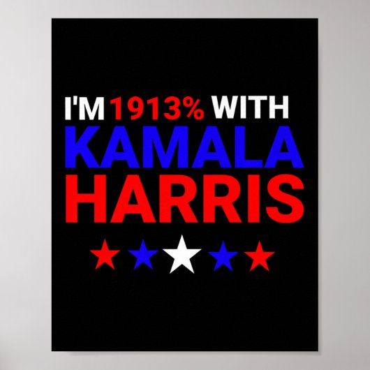 Ik ben 1913% met Kamala Harris 2024 Poster (Voorkant)