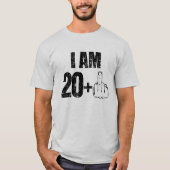 Ik ben 20 plus één grappig 21-jarig shirt (Voorkant)