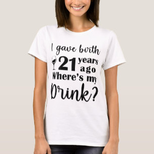 Ik ben 21 jaar geleden bevallen, waar is mijn Drin T-shirt