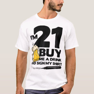 Ik ben 21 Koop een Drink voor me en onderteken mij T-shirt