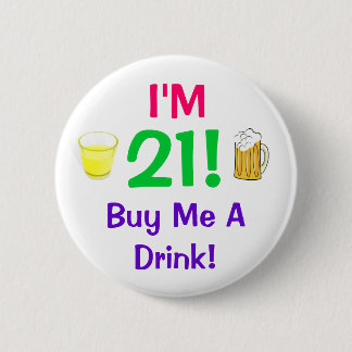 Ik ben 21! Koop me een Drink speld Ronde Button 5,7 Cm