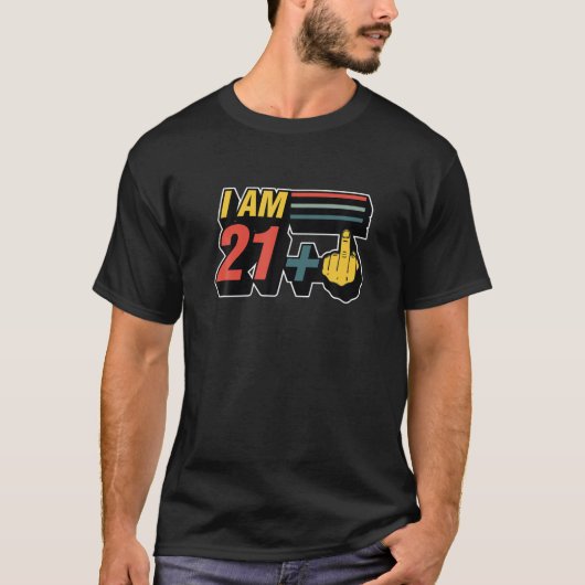 Ik ben 21 plus Midden-Vingergek 22e verjaardag Jok T-shirt (Voorkant)