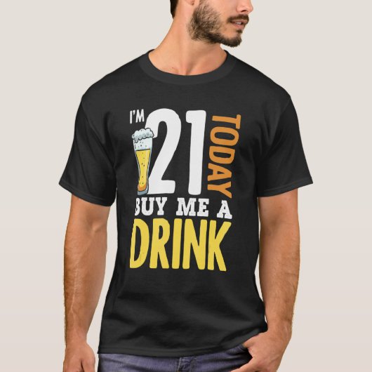 Ik ben 21 vandaag Koop me een Drink Verjaardagsbie T-shirt (Voorkant)