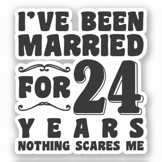 Ik Ben 24 Jaar Getrouwd Trouwfeest Grappig Sticker (Voorkant)