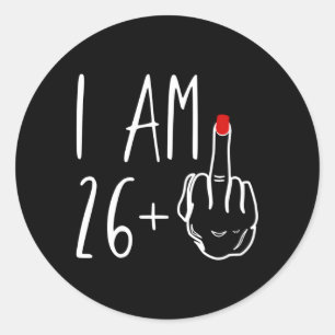 Ik ben 26 plus 1 middelvinger voor een 27e voor ronde sticker